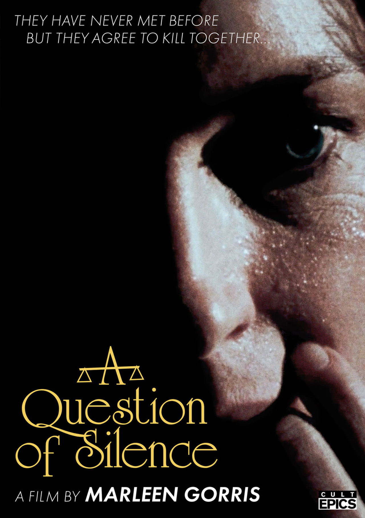 A closeup of a shadowy figure, appearing to be in distress. The text on the image reads "They have never met before but they agree to kill together" and the movie title "A question of silence, A film by Marleen Gorris"
